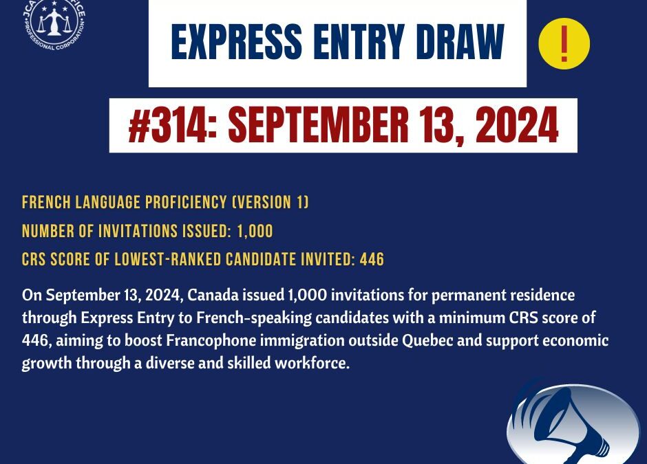Express Entry Draw #314: September 13, 2024 – Invitations to Apply for Permanent Residence